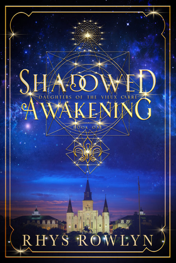 Shadowed Awakening: Daughters of the Vieux Carré Book 1