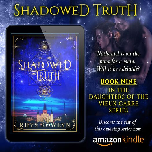 Shadowed Truth, book nine in the Daughters of the Vieux Carr Series